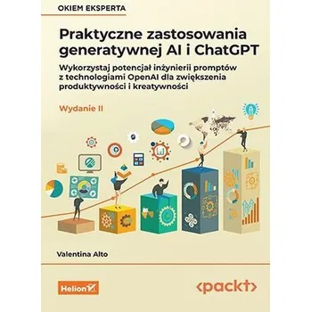 Technika Praktyczne zastosowania generatywnej AI i ChatGPT wyd. 2 - Valentina Alto