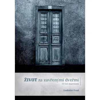 Kniha Život za zavřenými dveřmi/ 19 let marnosti Ekniha