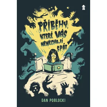 Příběhy, které vás nenechají spát - Dan Poblocki [E-kniha]