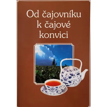 Od čajovníku k čajové konvici - Wolfram Steinwendtner