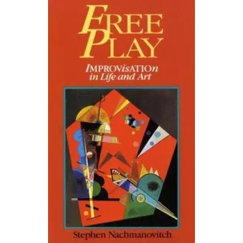 Učebnice Free Play - Nachmanovitch, Stephen