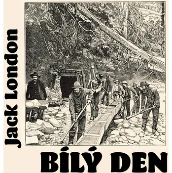 Jack London: Bílý den Audiokniha