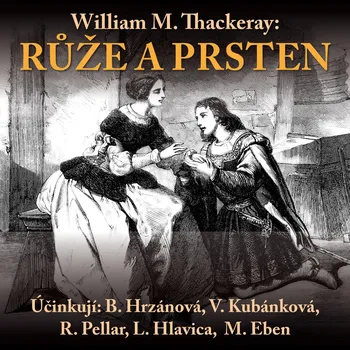 William M.Thackeray: Růže a prsten Audiokniha