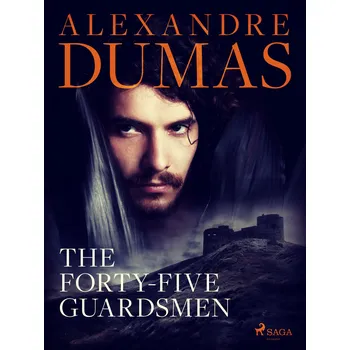 Kniha The Forty-Five Guardsmen Ekniha