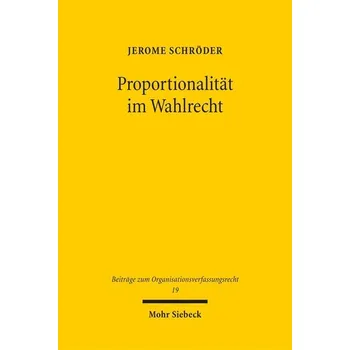 Proportionalität im Wahlrecht - Schröder, Jerome