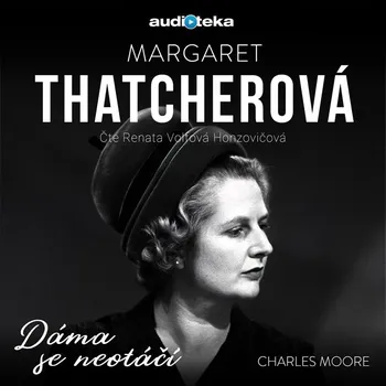 Margaret Thatcherová – Dáma se neotáčí Audiokniha