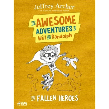 Kniha The Awesome Adventures of Will and Randolph: The Fallen Heroes Ekniha