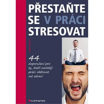 Kniha Přestaňte se v práci stresovat Ekniha