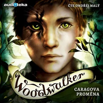 Woodwalker – Caragova proměna Audiokniha