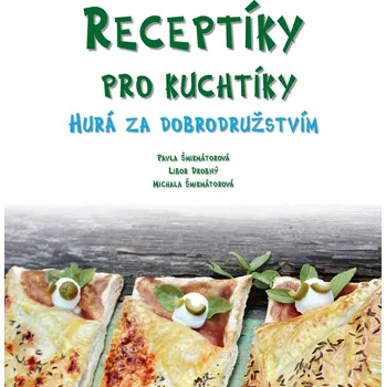 Kniha Receptíky pro kuchtíky: Hurá za dobrodružstvím! Ekniha
