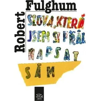 Kniha Slova, která jsem si přál napsat sám Ekniha