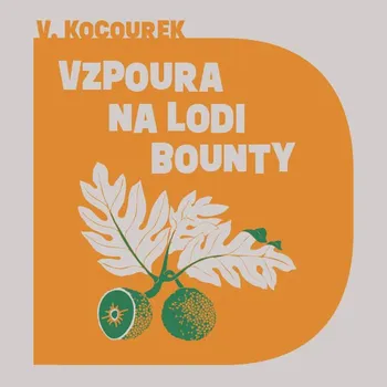Vzpoura na lodi Bounty Audiokniha
