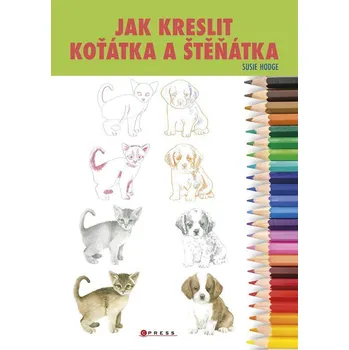 Jak kreslit koťátka a štěňátka Kniha