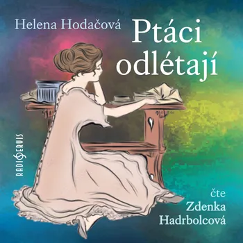 Helena Hodačová: Ptáci odlétají Audiokniha