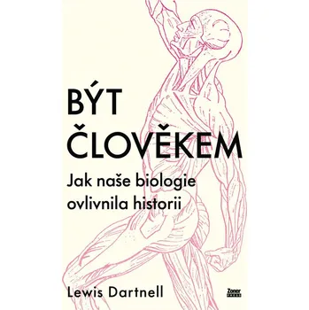 Příroda Být člověkem: Jak naše biologie ovlivnila historii Kniha
