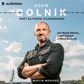 Adam Dolník: Svět elitního vyjednavače Audiokniha