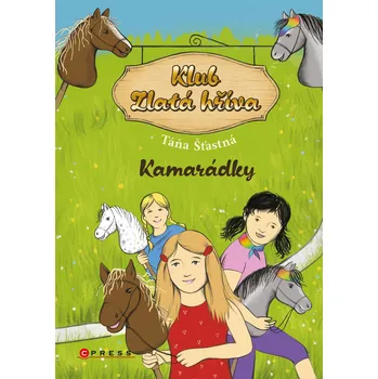 Kniha Klub Zlatá hříva: Kamarádky Ekniha