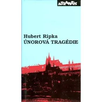Únorová tragédie (Hubert Ripka, 1995)