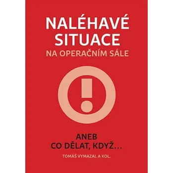 Naléhavé situace na operačním sále Ekniha