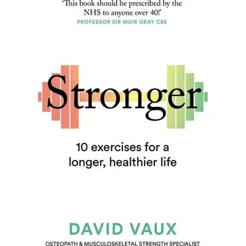 Populárně naučná literatura pro dospělé Stronger - Vaux, David [EN] (2025, Brožovaná, Octopus Publishing Group)