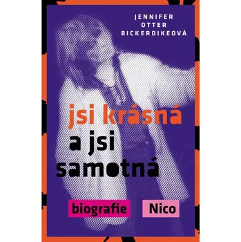 Beletrie pro dospělé Jsi krásná a jsi samotná: Biografie Nico Kniha
