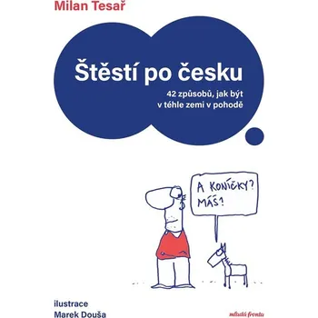 Štěstí po česku: 42 způsobů, jak být v téhle zemi v pohodě Ekniha