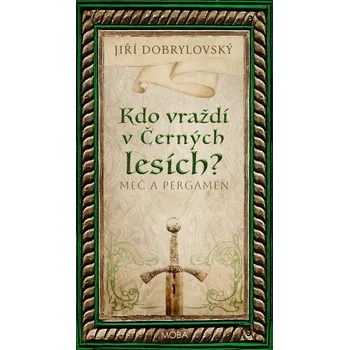 Kdo vraždí v Černých lesích?: Meč a pergamen Kniha