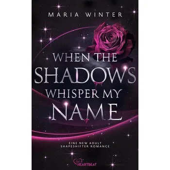 When the Shadows whisper my Name - Winter, Maria