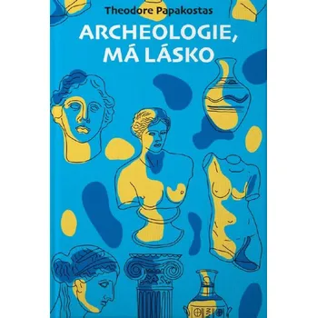 Archeologie, má lásko Kniha