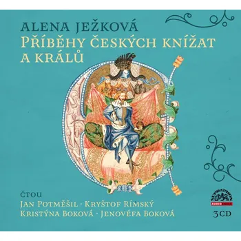 Příběhy českých knížat a králů: obsahuje 3 CD