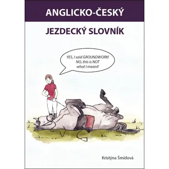 Anglický jazyk Anglicko-český jezdecký slovník Kniha