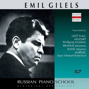 Hudba Gilels Emil: Piano Works by Liszt, Mozart, Brahms, Ravel, Albéniz - CD