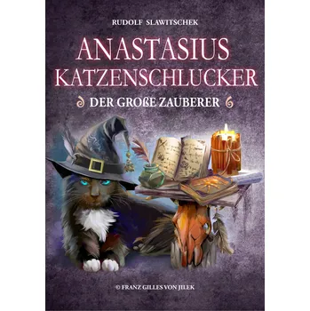 Kniha Anastasius Katzenschlucker, der große Zauberer Ekniha