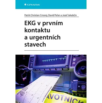 Populárně naučná literatura pro dospělé EKG v prvním kontaktu a urgentních stavech Kniha