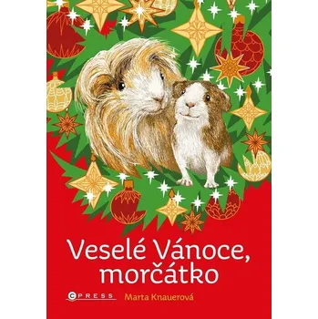 Veselé Vánoce, morčátko - Marta Knauerová a Marta Knauerová (2022, pevná)