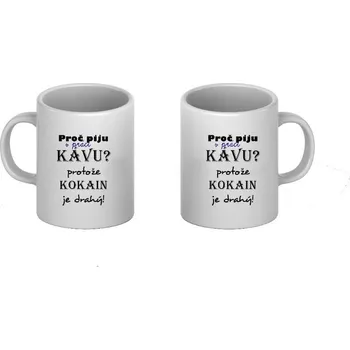 Banalita Hrnek s nápisem Proč piju v práci kávu 450 ml