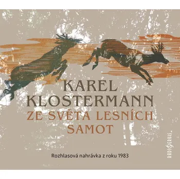 Karel Klostermann: Ze světa lesních samot Audiokniha