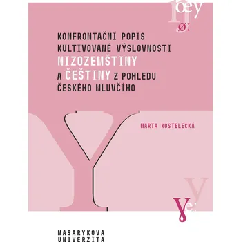 Konfrontační popis kultivované výslovnosti nizozemštiny a češtiny z pohledu českého mluvčího Ekniha