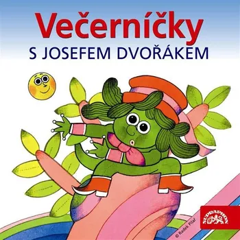 Večerníčky s Josefem Dvořákem Audiokniha