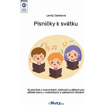 Hudební výchova Písničky k svátku o maminkách, tatíncích a dětech pro dětské sbory Kniha