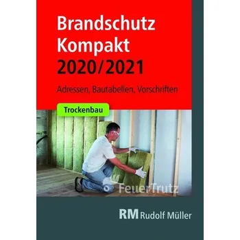 Brandschutz Kompakt 2020/2021 - Linhardt, Achim