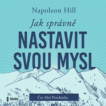 Jak správně nastavit svou mysl Audiokniha