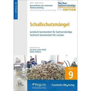 Baurechtliche und -technische Themensammlung. Heft 9: Schallschutzmängel. - Locher-Weiß, Susanne