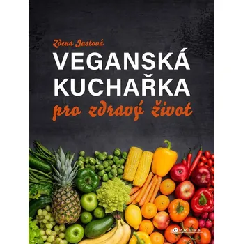 Veganská kuchařka pro zdravý život: od Simply vegan Kniha
