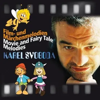 Hudba Svoboda Karel: Film- und Märchenmelodien von Karel Svoboda / Movie and Fairy Tale Melodies by Karel