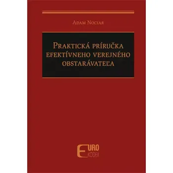 Encyklopedie Praktická príručka efektívneho verejného obstarávateľa (Adam Nociar, 2023)