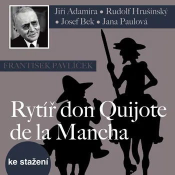 František Pavlíček: Rytíř don Quijote de la Mancha Audiokniha