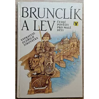 Pohádka Brunclík a lev - Oldřich Sirovátka