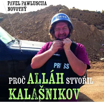 Proč Alláh stvořil kalašnikov Audiokniha
