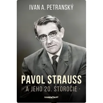 Pavol Strauss a jeho 20. storočie